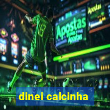 dinei calcinha